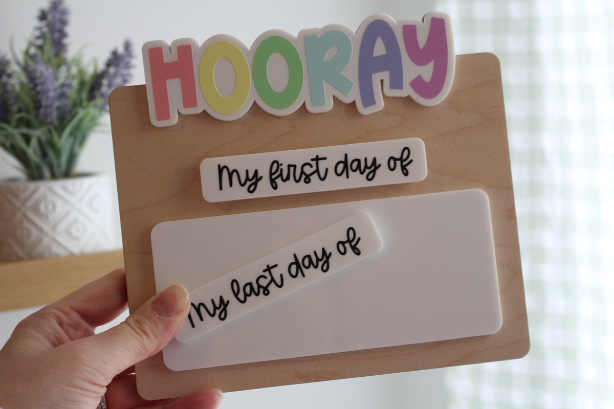 Reusable first and last day of school board with interchangeable acrylic wording and colourful HOORAY design.