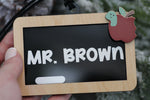 Handmade chalkboard teacher ornament with personalized Mr. Brown name, miniature white chalk accent and red apple with a green worm